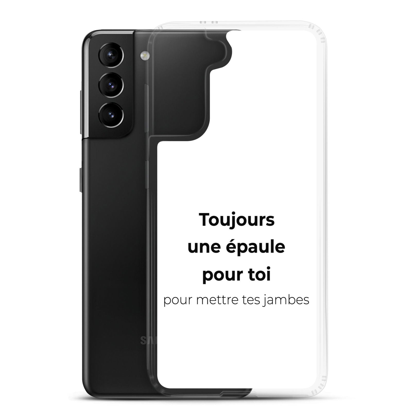 Coque Samsung Toujours une épaule pour toi pour mettre tes jambes - Sedurro