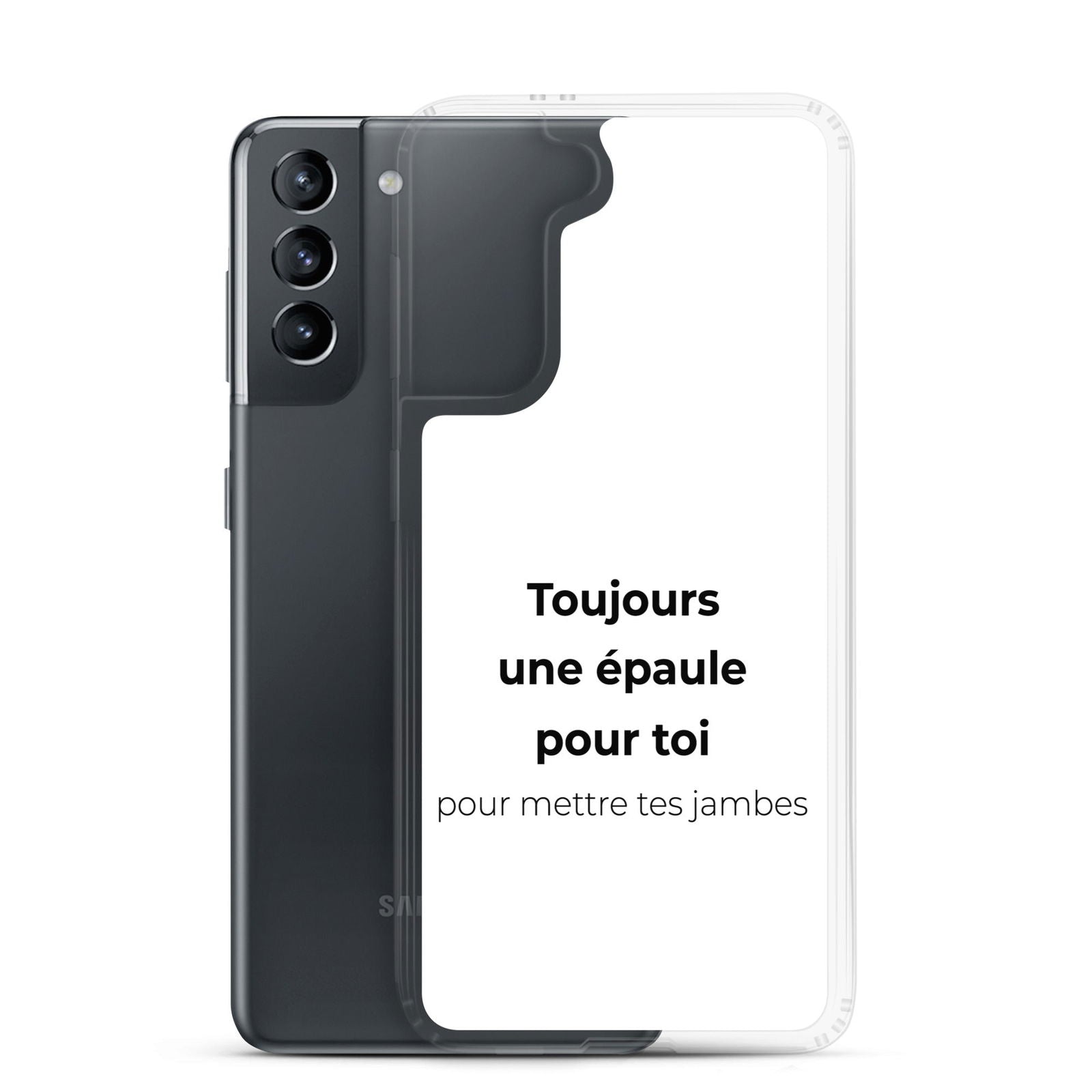 Coque Samsung Toujours une épaule pour toi pour mettre tes jambes - Sedurro