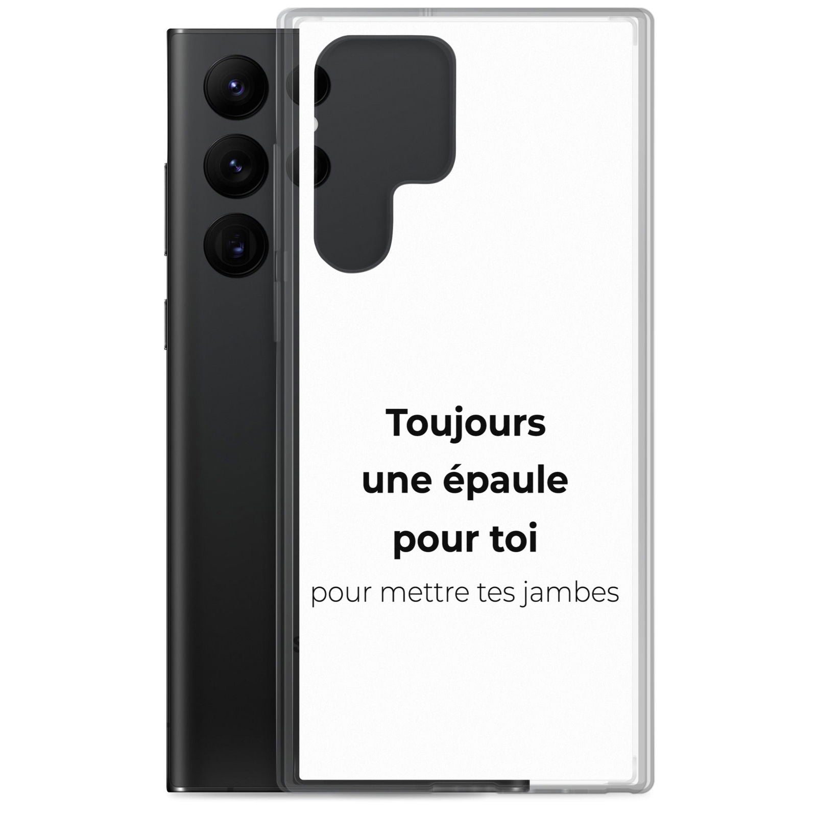 Coque Samsung Toujours une épaule pour toi pour mettre tes jambes - Sedurro