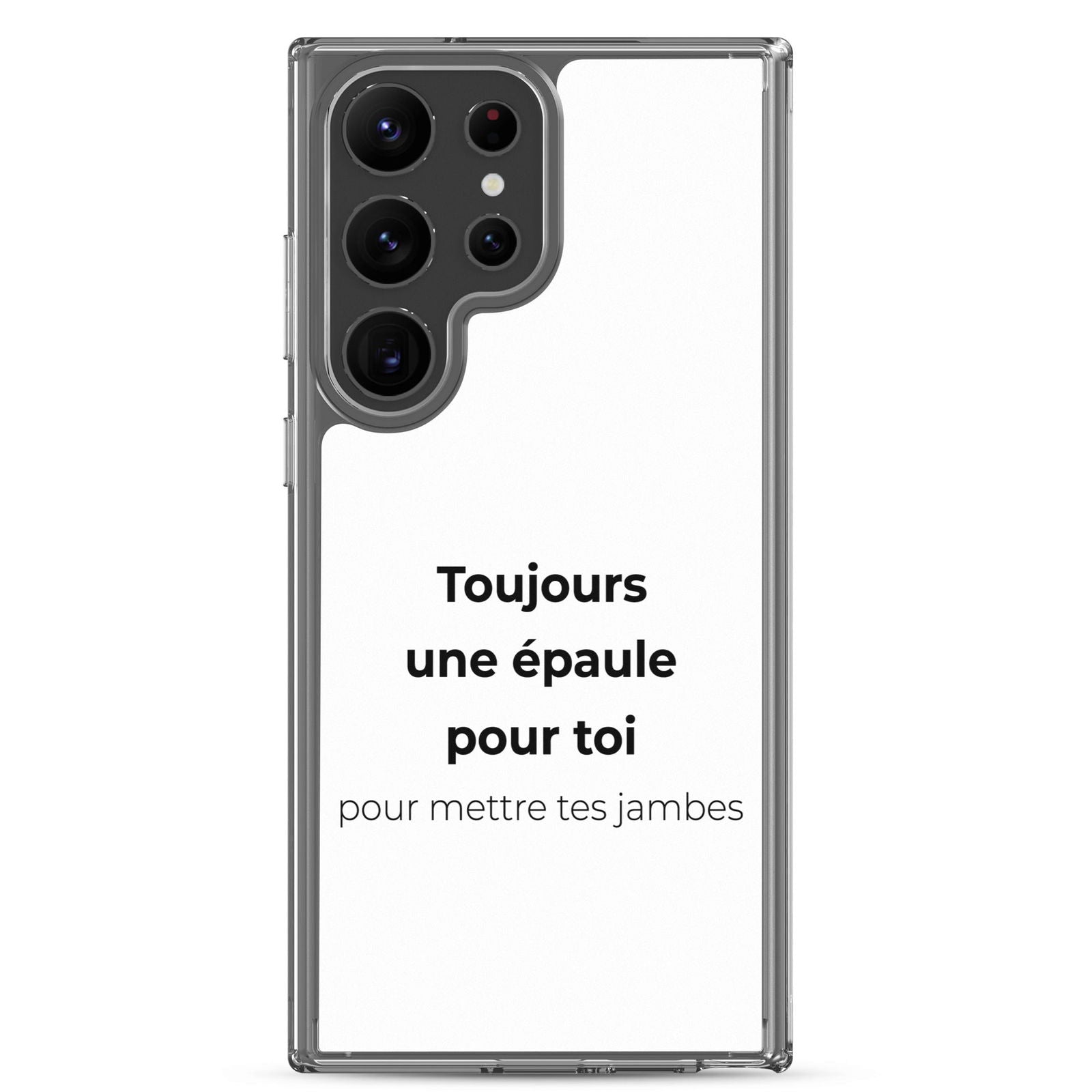 Coque Samsung Toujours une épaule pour toi pour mettre tes jambes Samsung Galaxy S23 Ultra - Sedurro