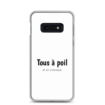 Coque Samsung Tous à poil et on se caresse Samsung Galaxy S10e - Sedurro