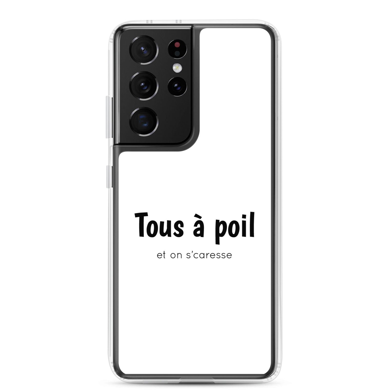 Coque Samsung Tous à poil et on se caresse Samsung Galaxy S21 Ultra - Sedurro