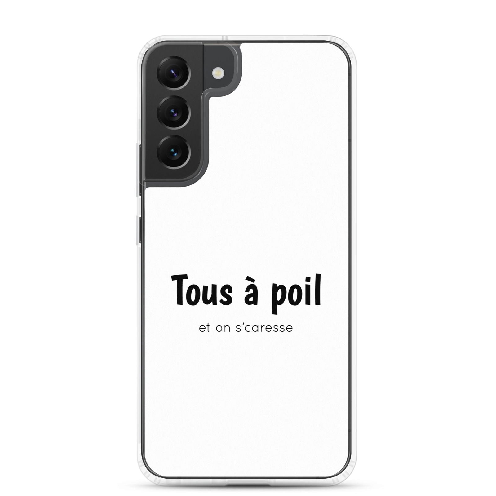 Coque Samsung Tous à poil et on se caresse Samsung Galaxy S22 Plus - Sedurro
