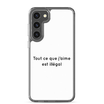 Coque Samsung Tout ce que j'aime est illégal Samsung Galaxy S23 Plus - Sedurro