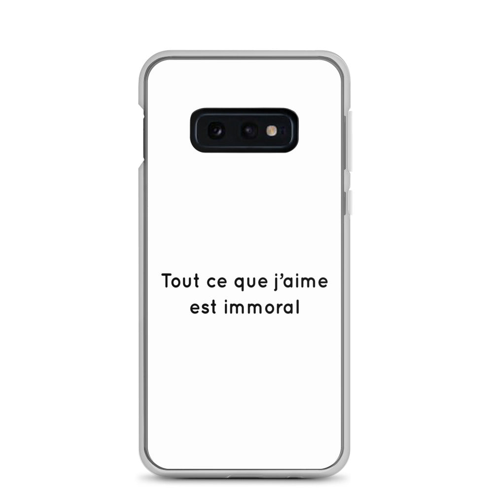 Coque Samsung Tout ce que j'aime est immoral Samsung Galaxy S10e - Sedurro