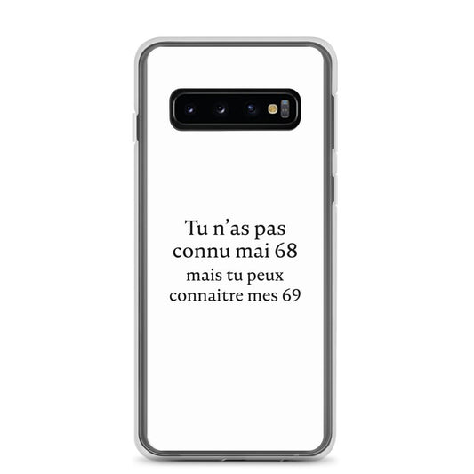 Coque Samsung Tu n'as pas connu mai 68 mais tu peux connaitre mes 69 Samsung Galaxy S10 - Sedurro
