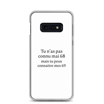 Coque Samsung Tu n'as pas connu mai 68 mais tu peux connaitre mes 69 Samsung Galaxy S10e - Sedurro