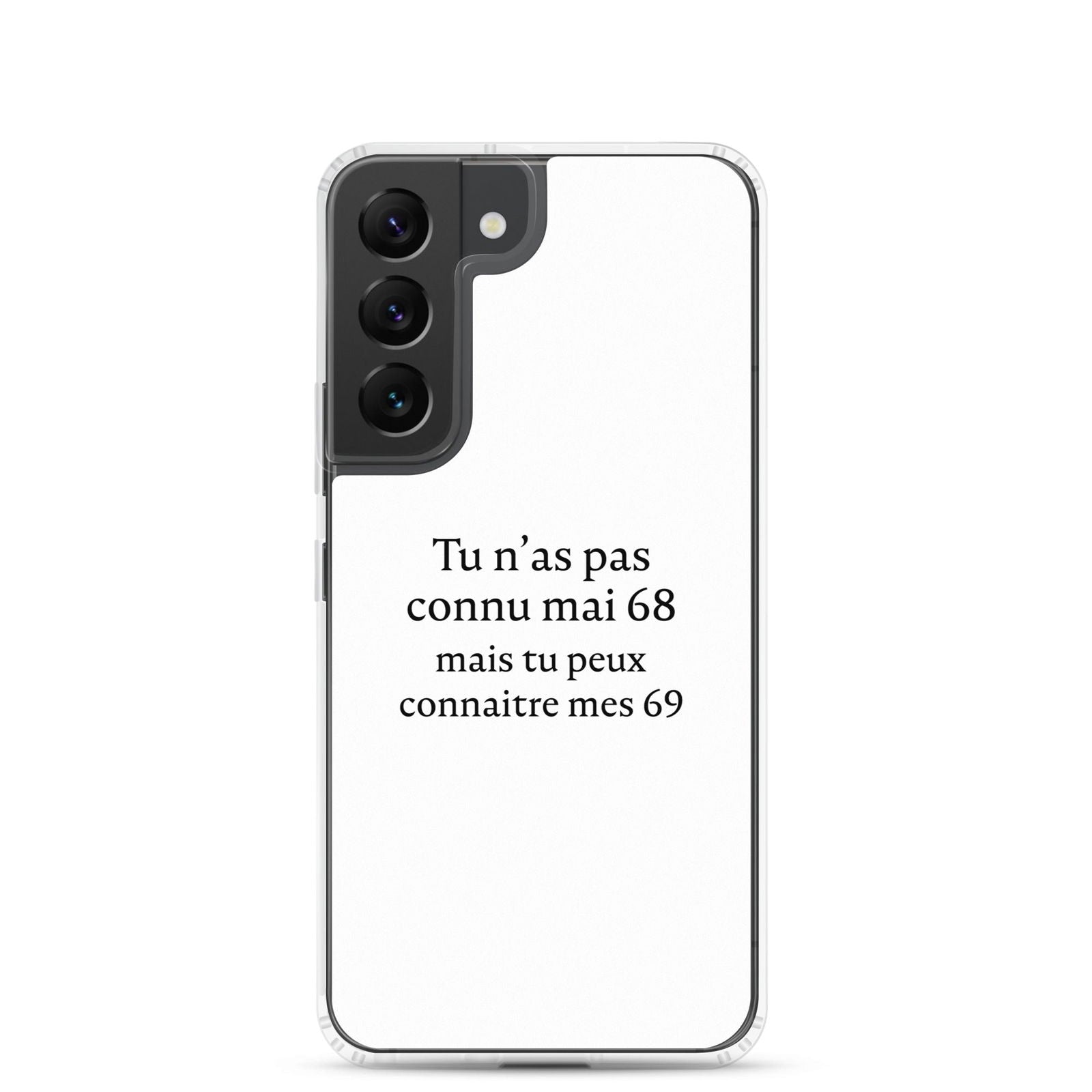 Coque Samsung Tu n'as pas connu mai 68 mais tu peux connaitre mes 69 Samsung Galaxy S22 - Sedurro