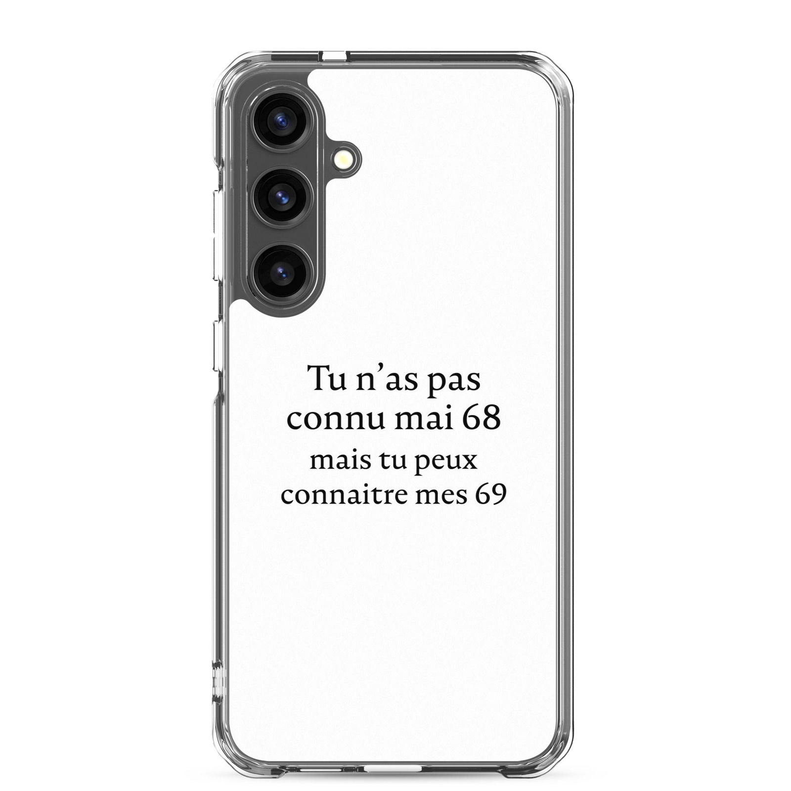 Coque Samsung Tu n'as pas connu mai 68 mais tu peux connaitre mes 69 Samsung Galaxy S24 Plus - Sedurro