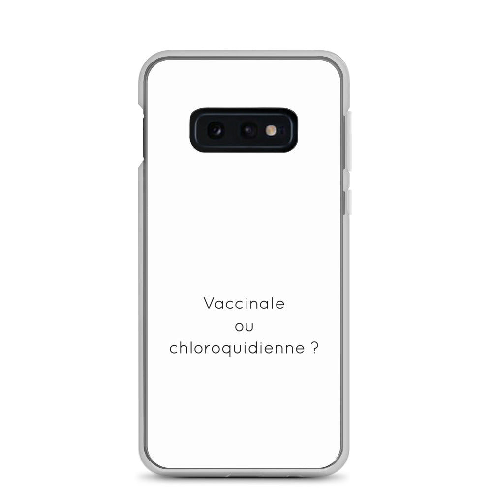 Coque Samsung Vaccinale ou chloroquidienne Samsung Galaxy S10e - Sedurro