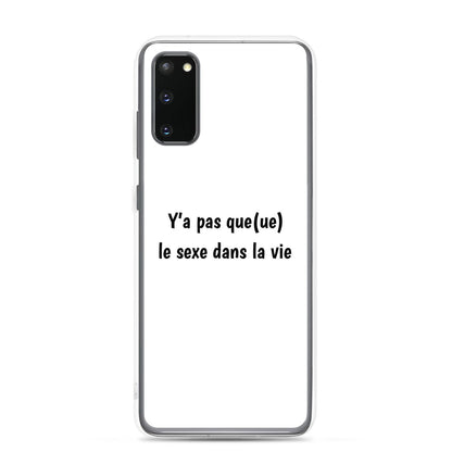 Coque Samsung Y'a pas queue le sexe dans la vie - Sedurro