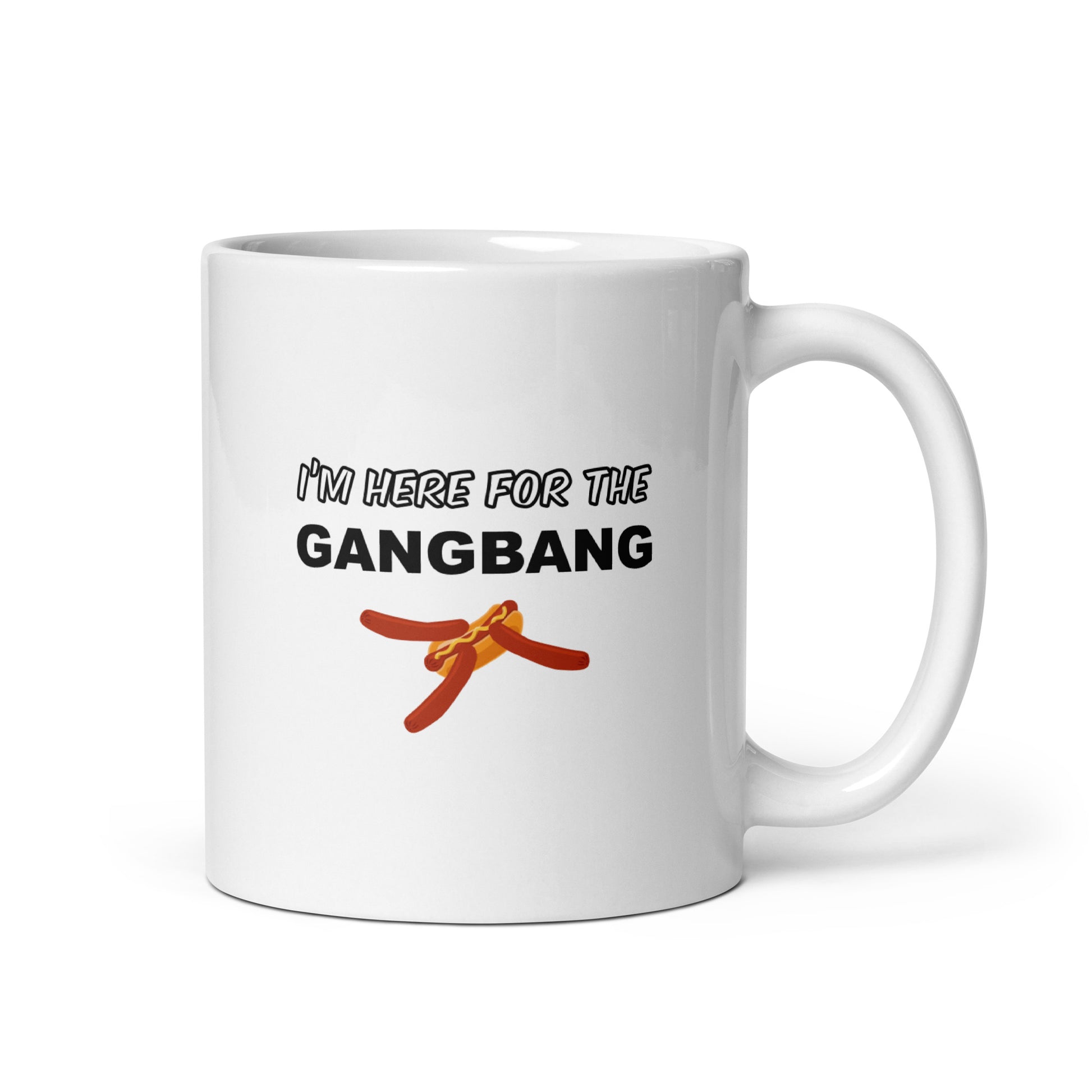 Mug I'm here for the gangbang Default Title - Sedurro