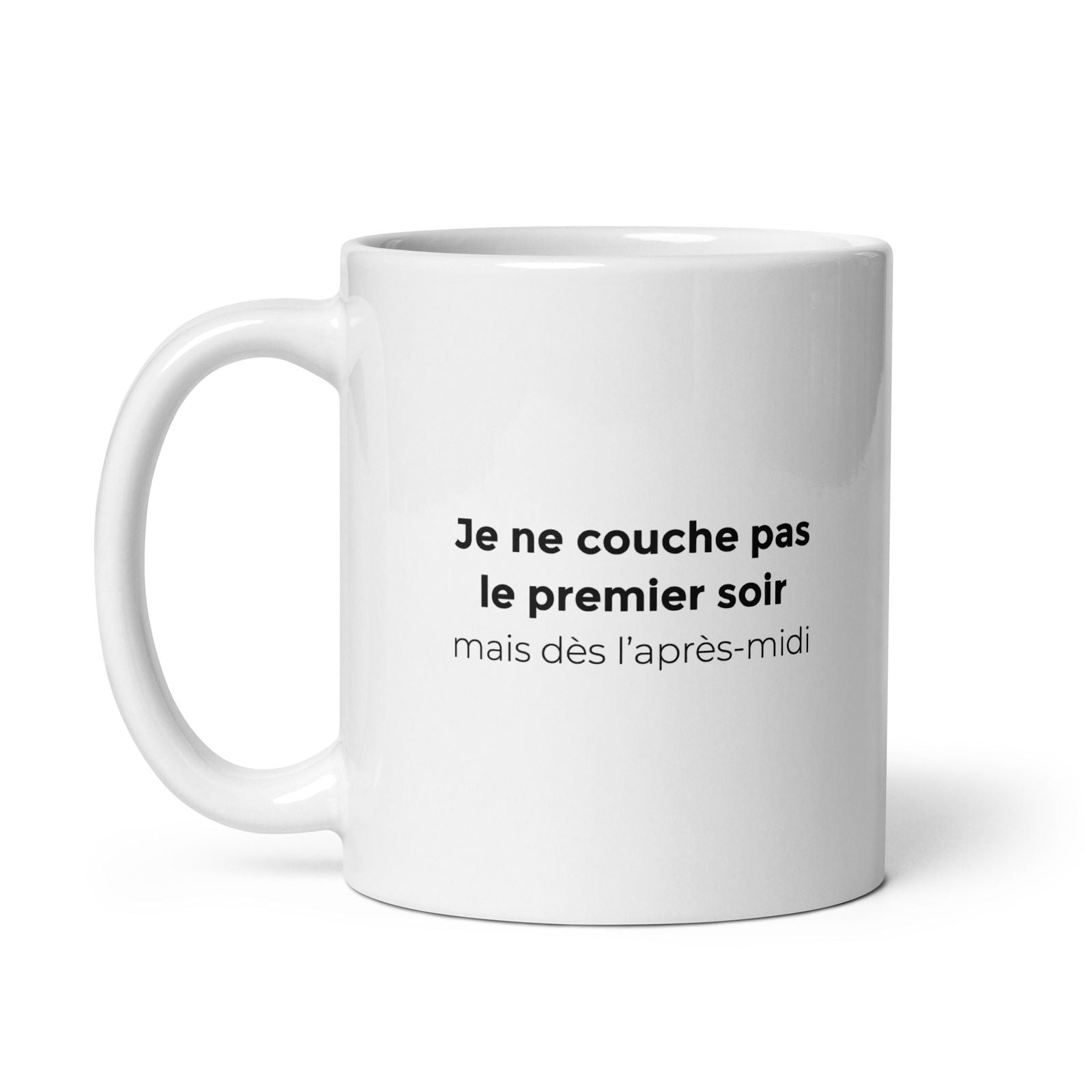 Mug Je ne couche pas le premier soir mais dès l'après-midi - Sedurro