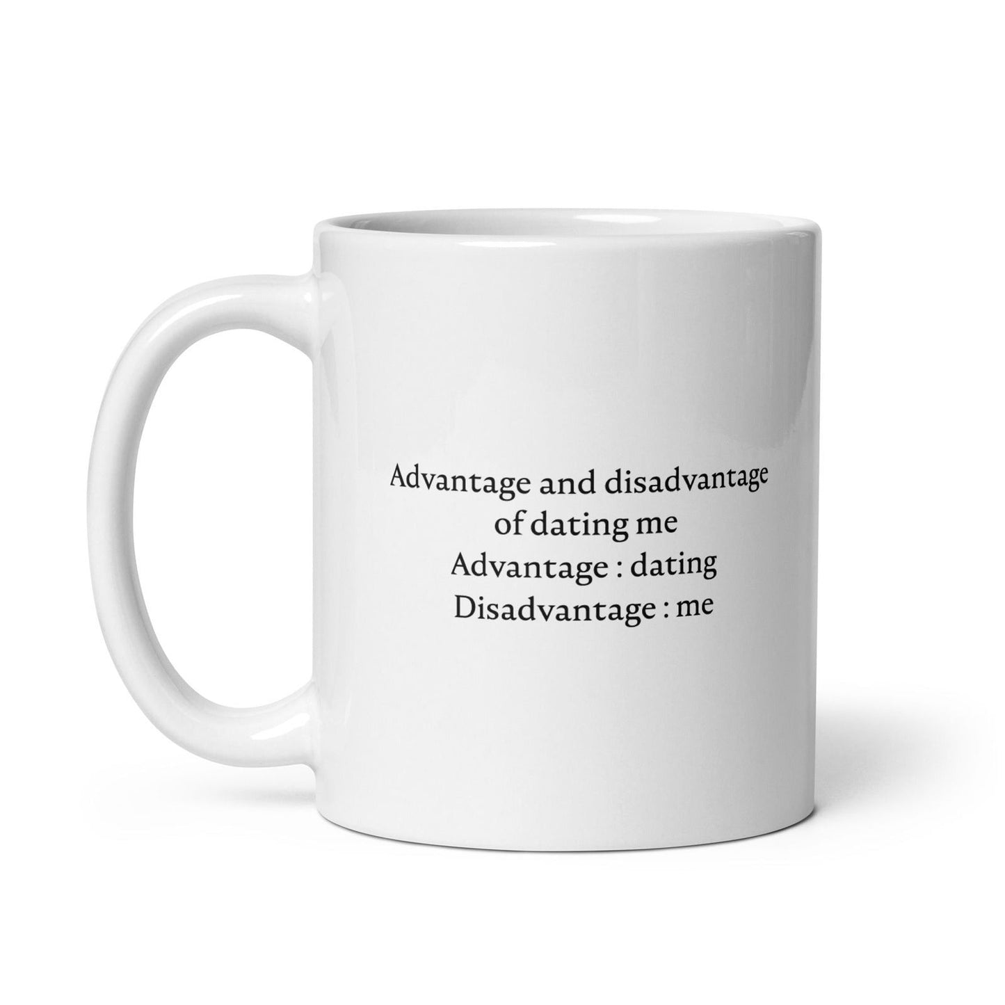 Mug Advantage and disadvantage of dating me - Sedurro