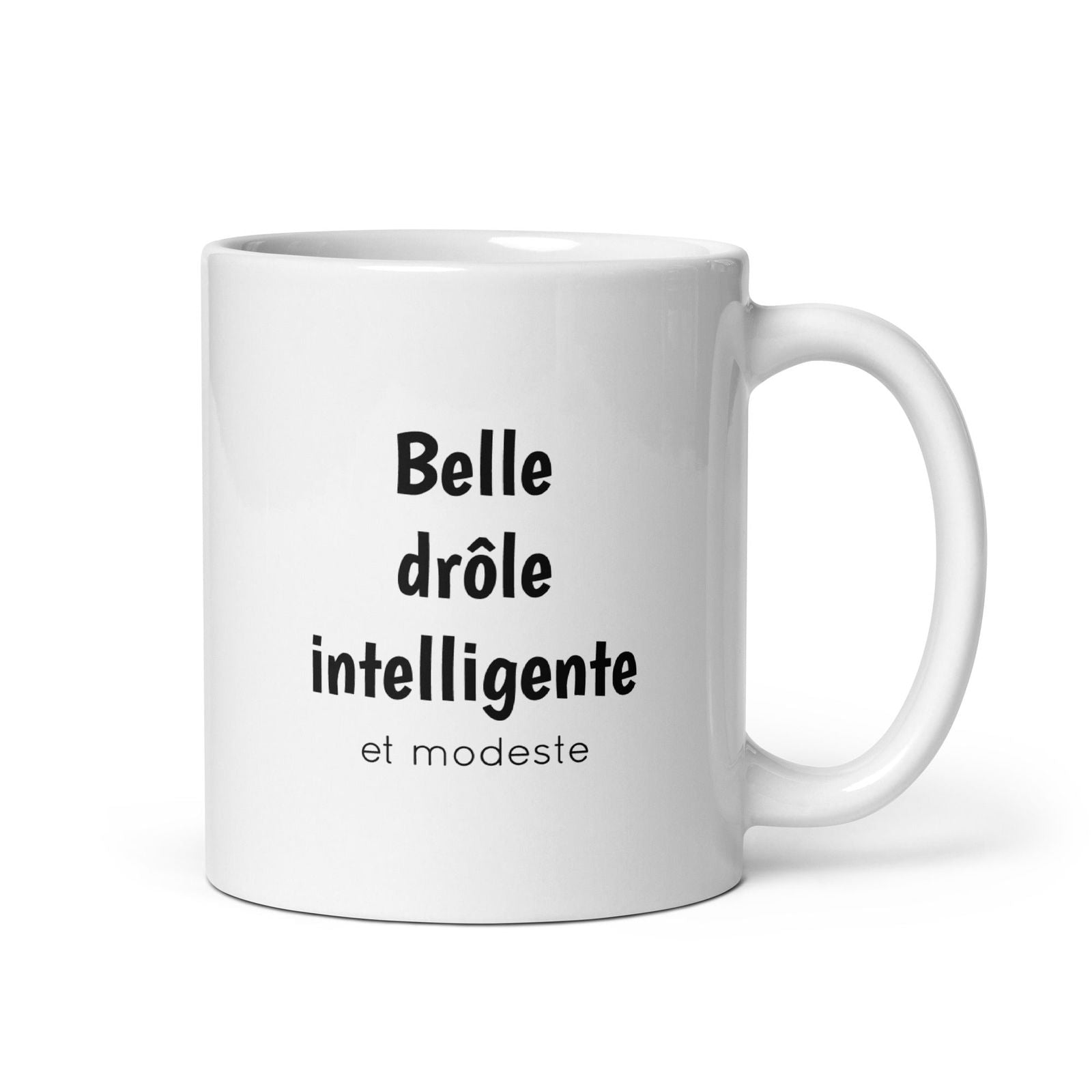 Mug Belle drôle intelligente et modeste - Sedurro