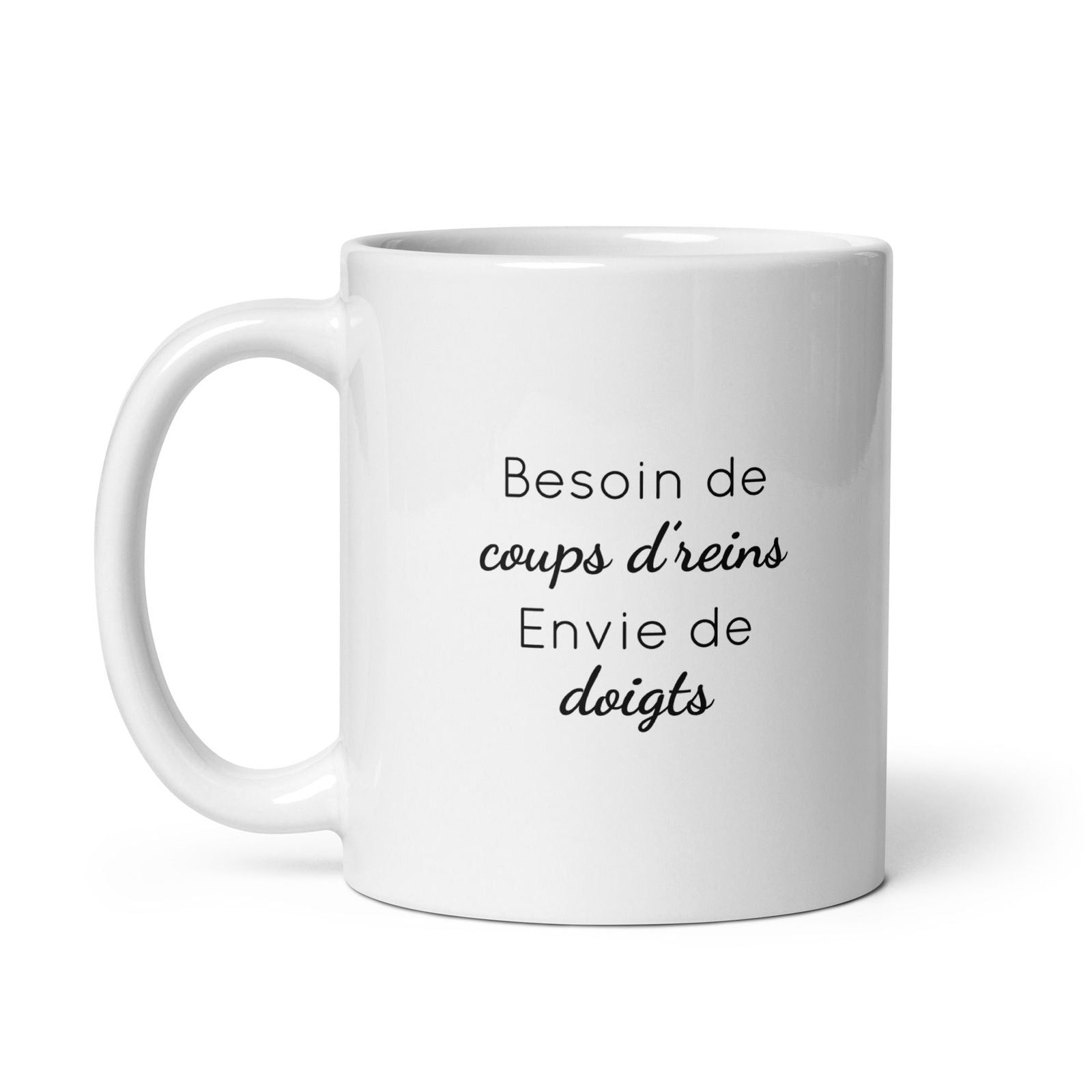 Mug Besoin de coups de reins envie de doigts - Sedurro