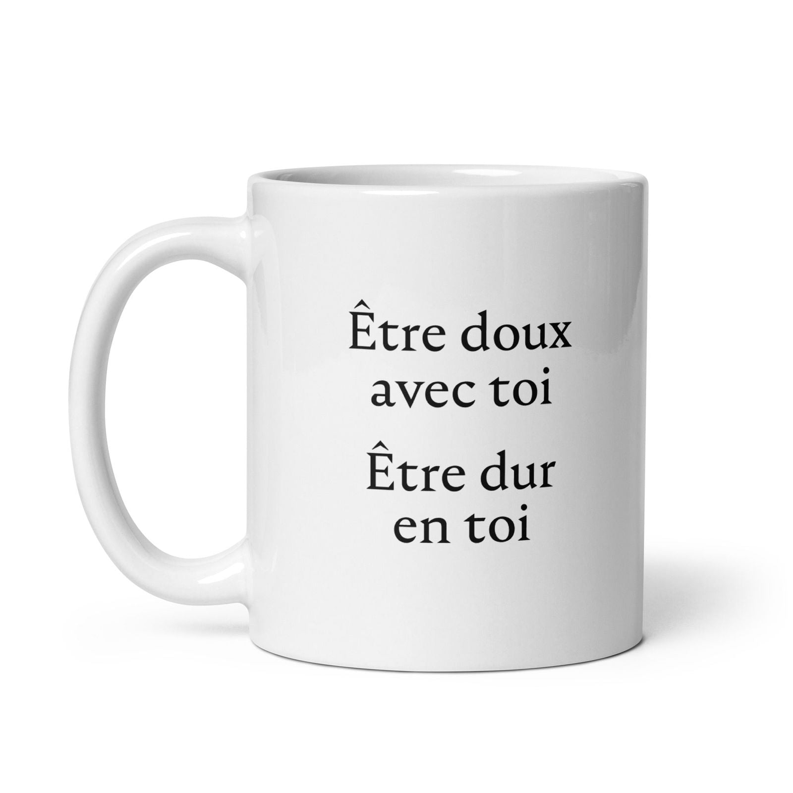 Mug Être doux avec toi Être dur en toi - Sedurro