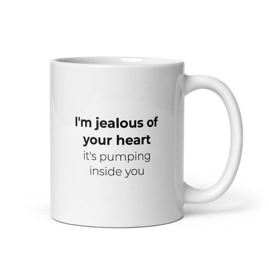 Mug I'm jealous of your heart it's pumping inside you Default Title - Sedurro
