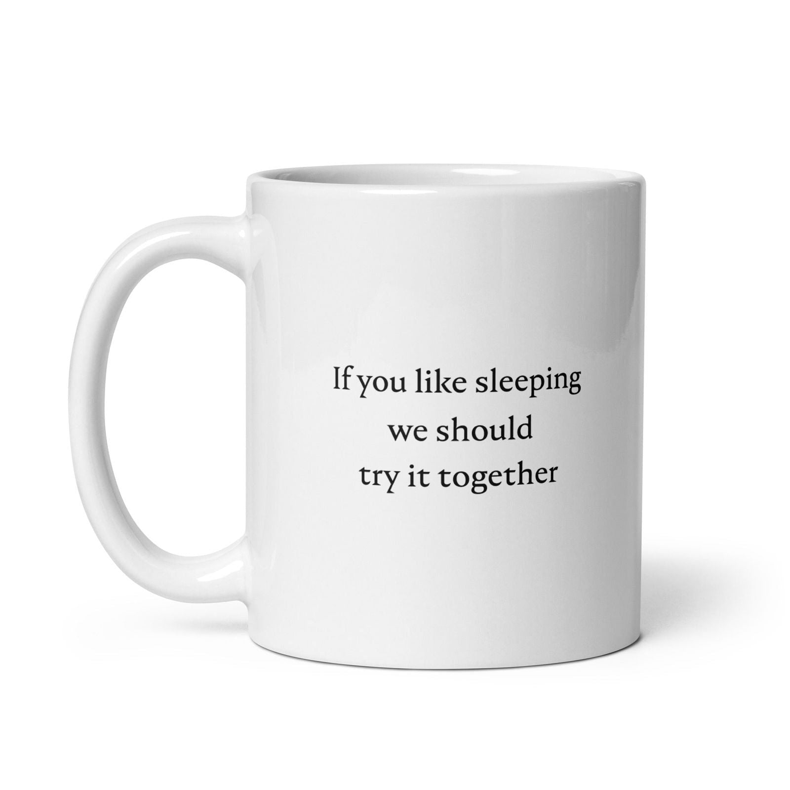 Mug If you like sleeping we should try it together - Sedurro