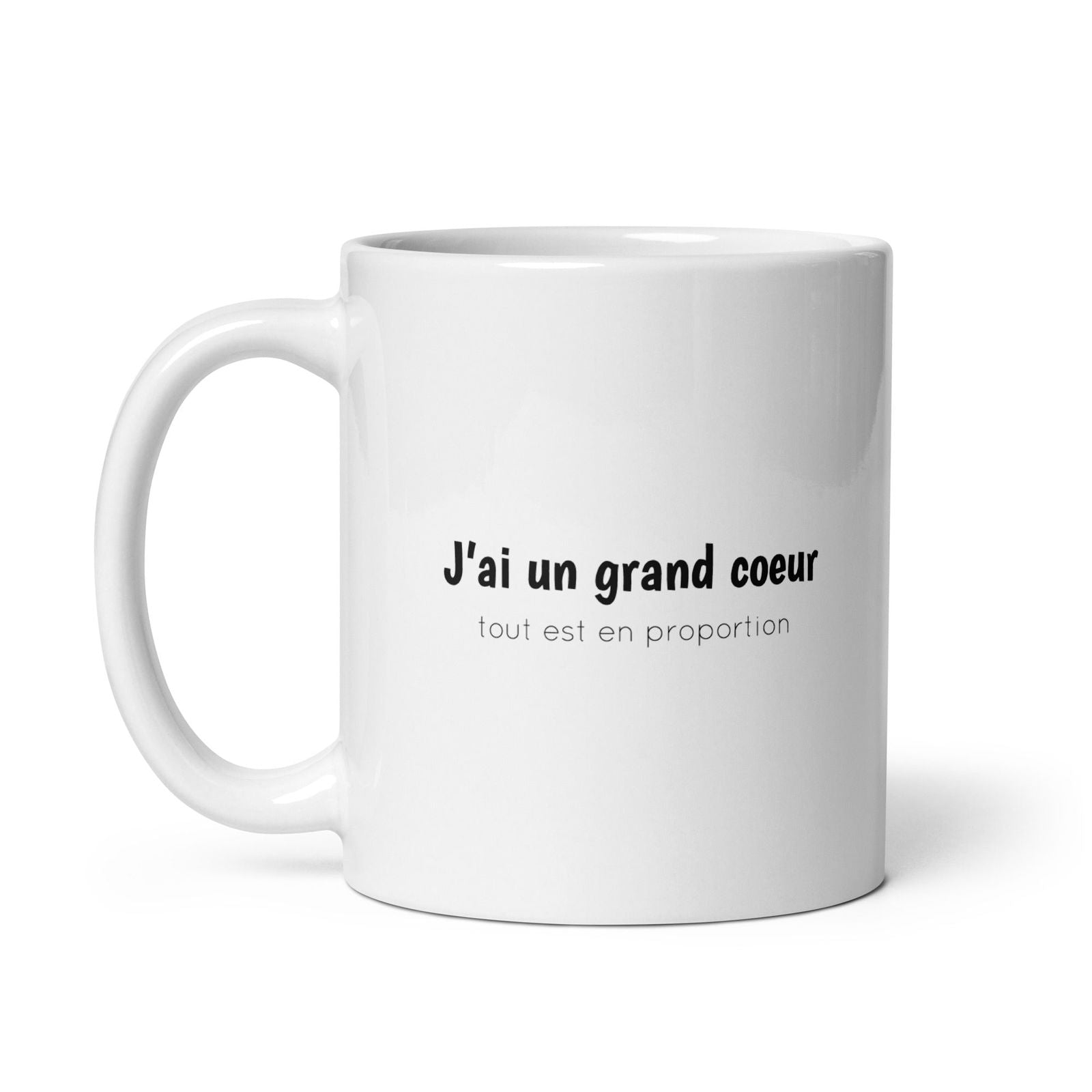 Mug J'ai un grand coeur tout est en proportion - Sedurro