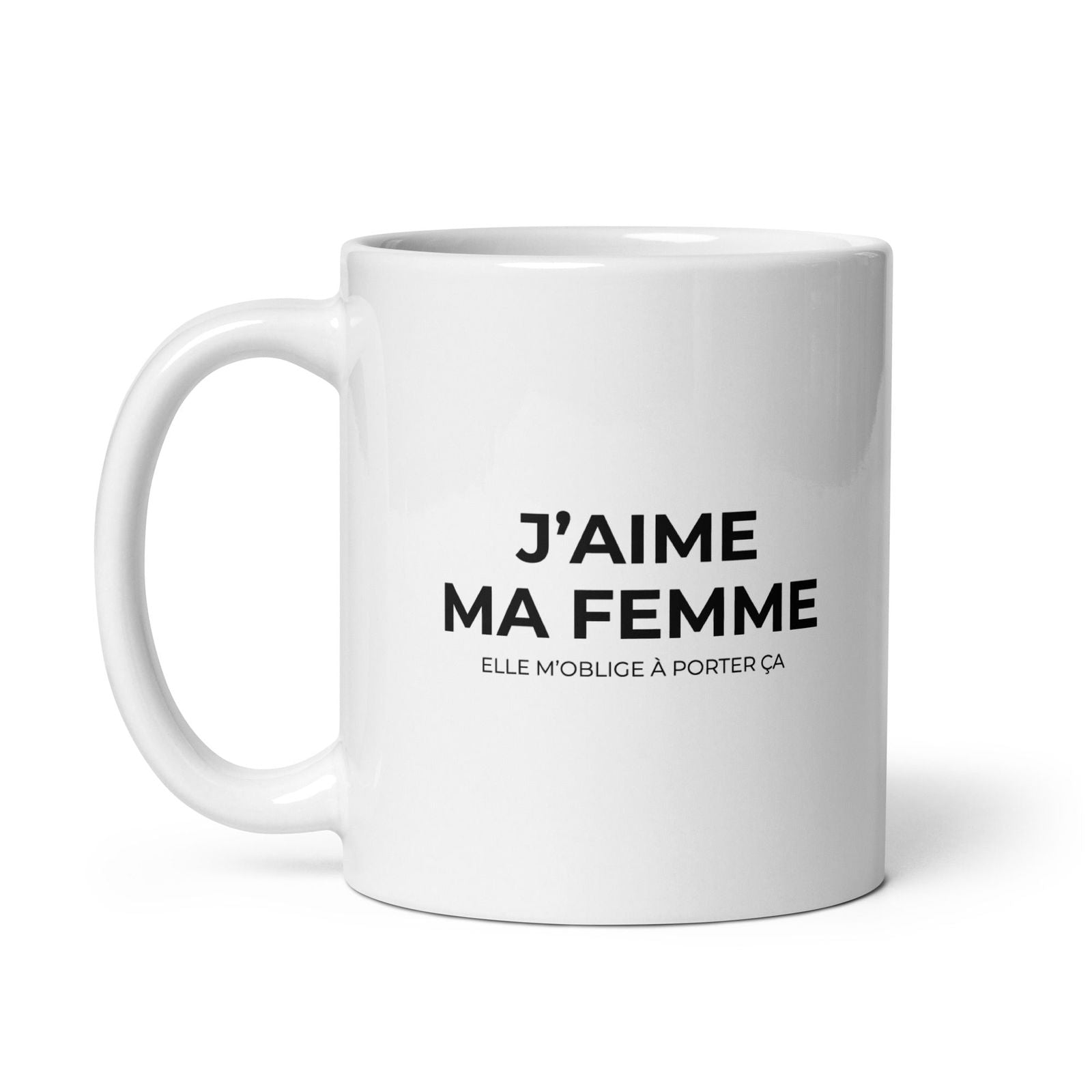 Mug J'aime ma femme elle m'oblige à porter ça - Sedurro