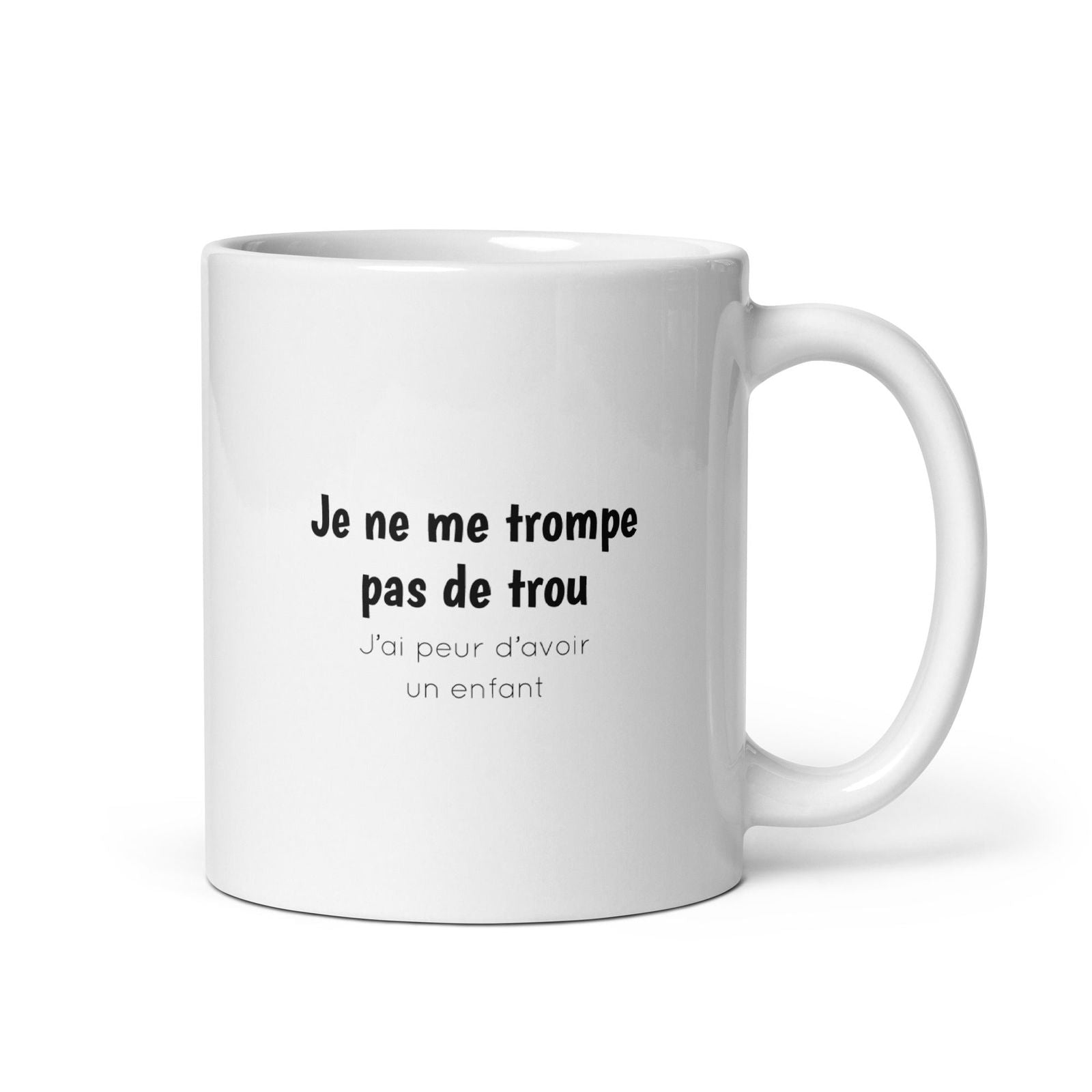 Mug Je ne me trompe pas de trou j'ai peur d'avoir un enfant Default Title - Sedurro