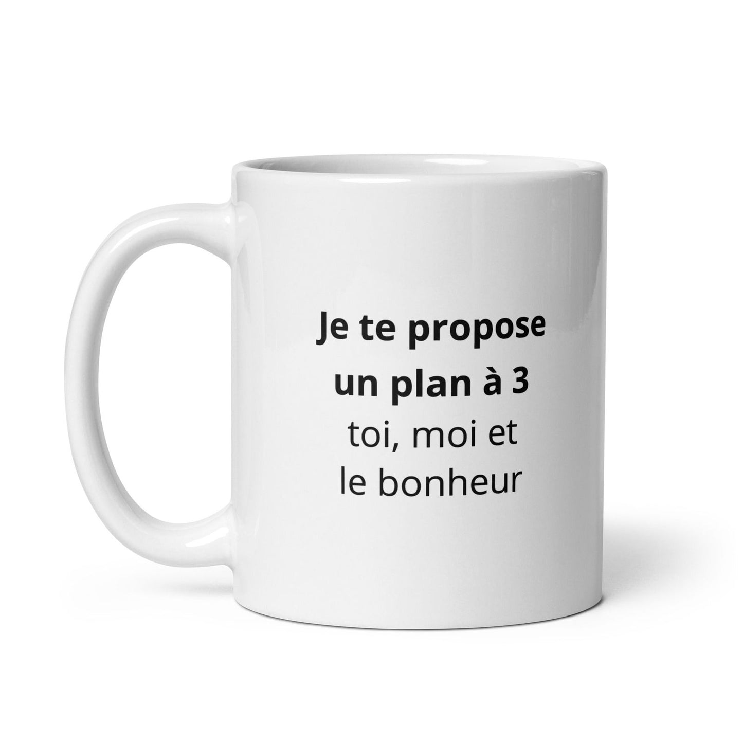 Mug Je te propose un plan à 3 toi moi et le bonheur - Sedurro