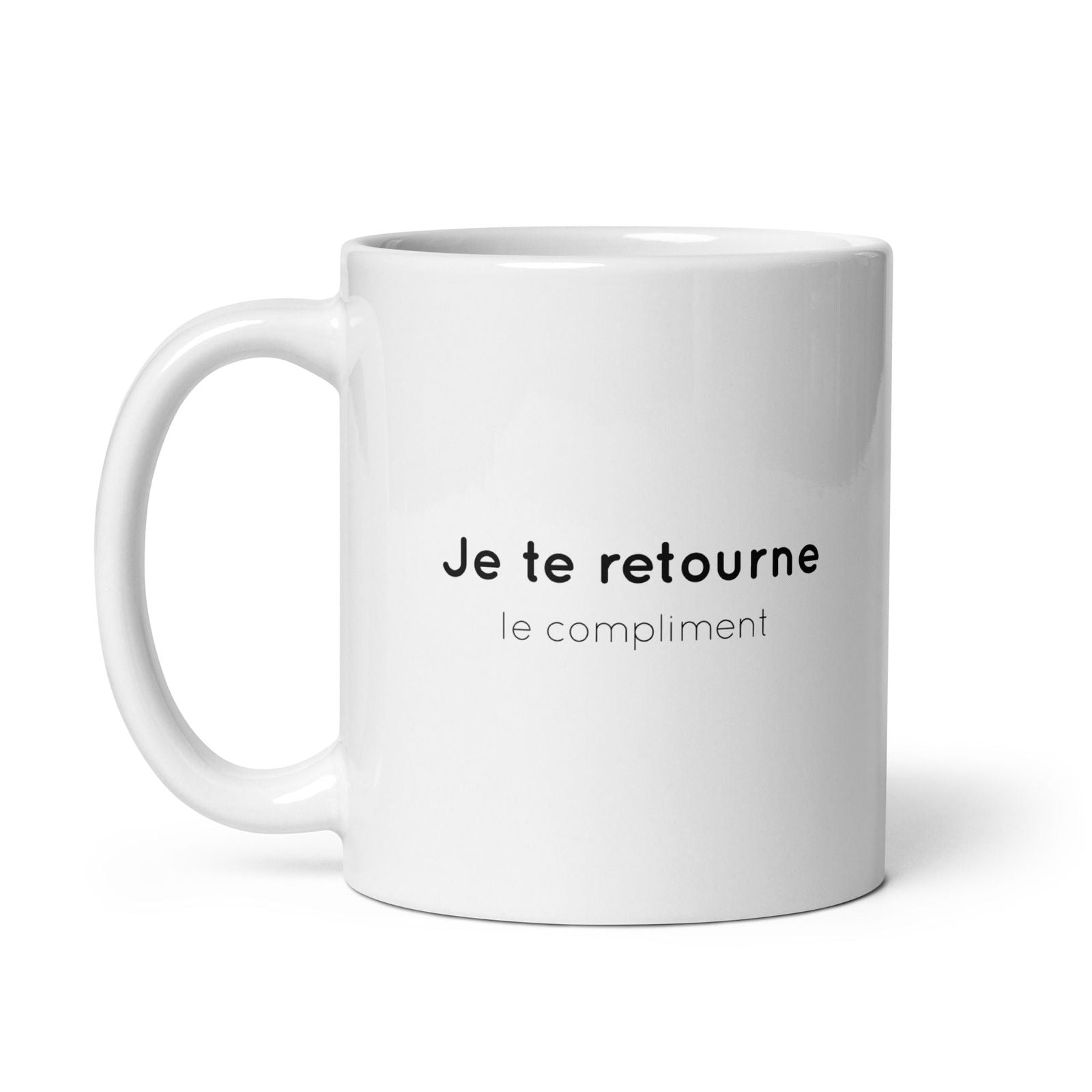 Mug Je te retourne le compliment - Sedurro