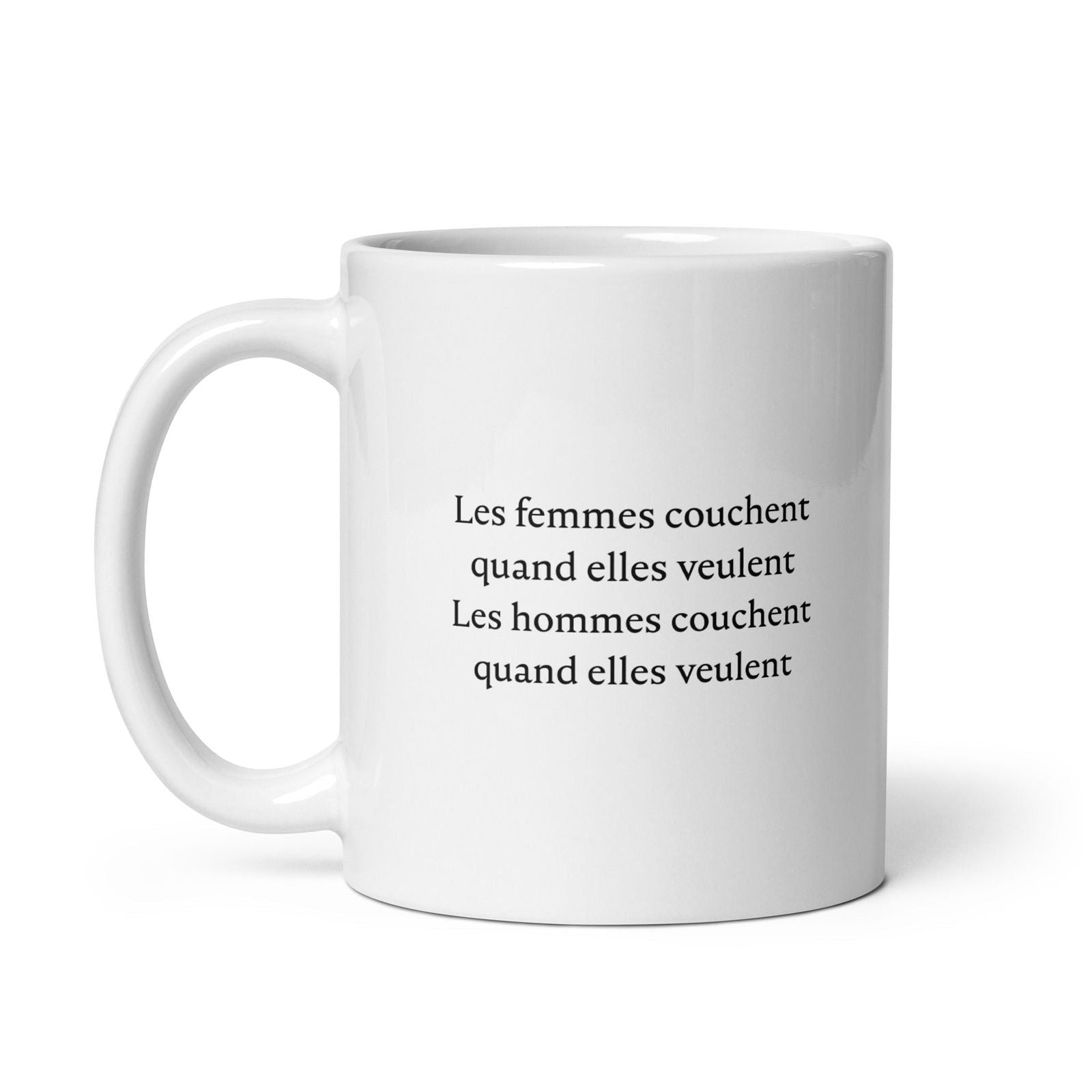 Mug Les femmes couchent quand elles veulent les hommes couchent quand elles veulent - Sedurro