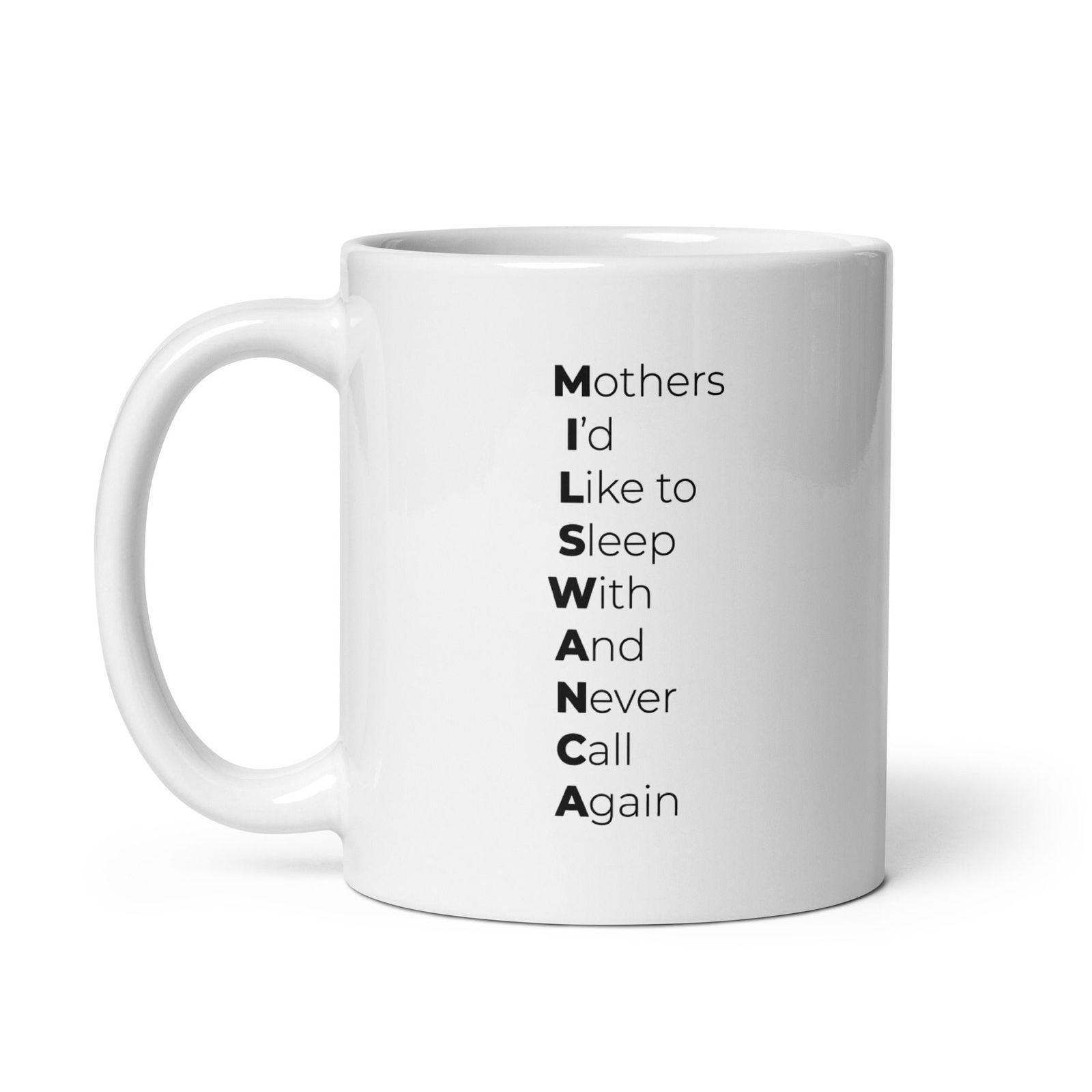 Mug MILSWANCA Mothers I'd like to sleep with and never call again - Sedurro