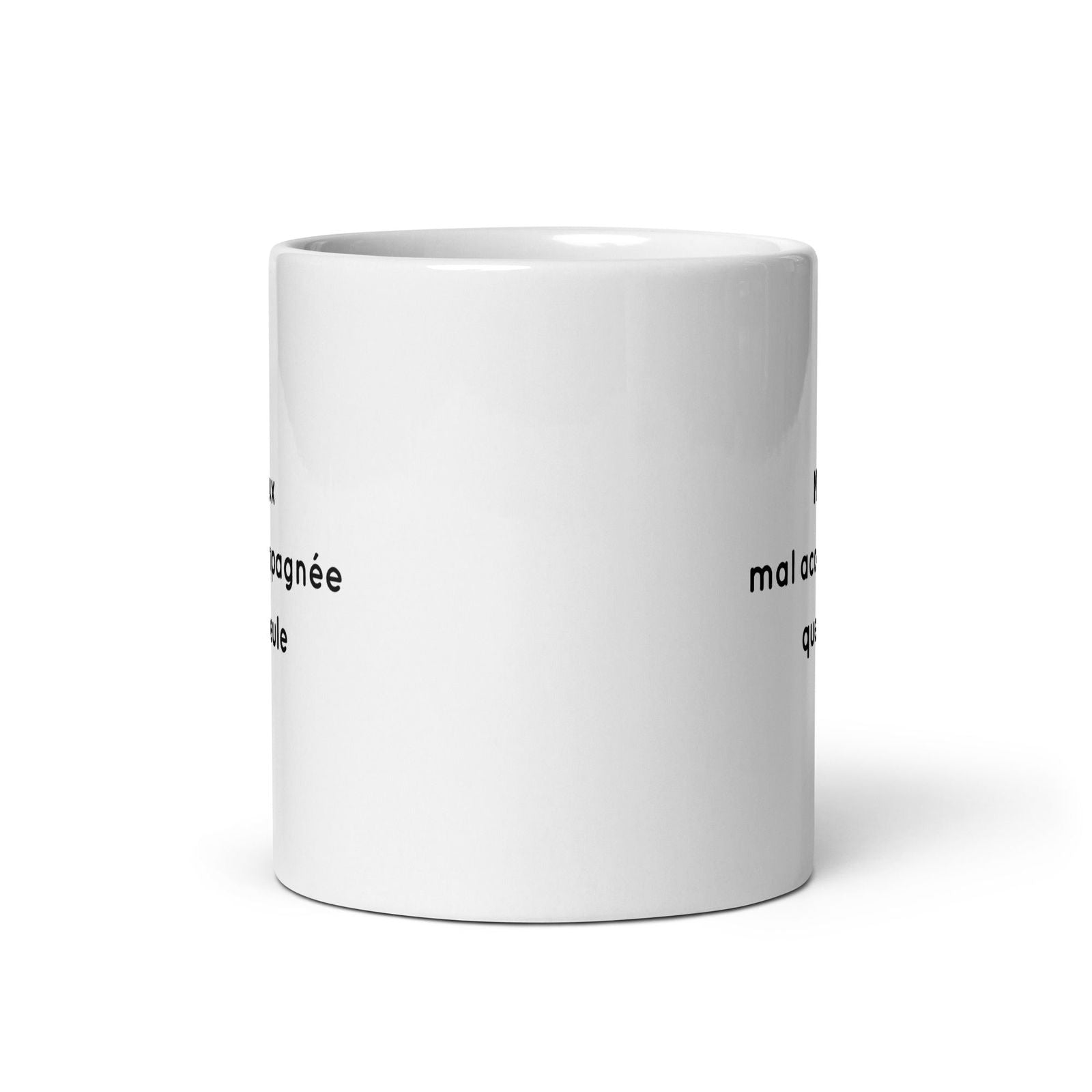 Mug Mieux mal accompagnée que seule - Sedurro