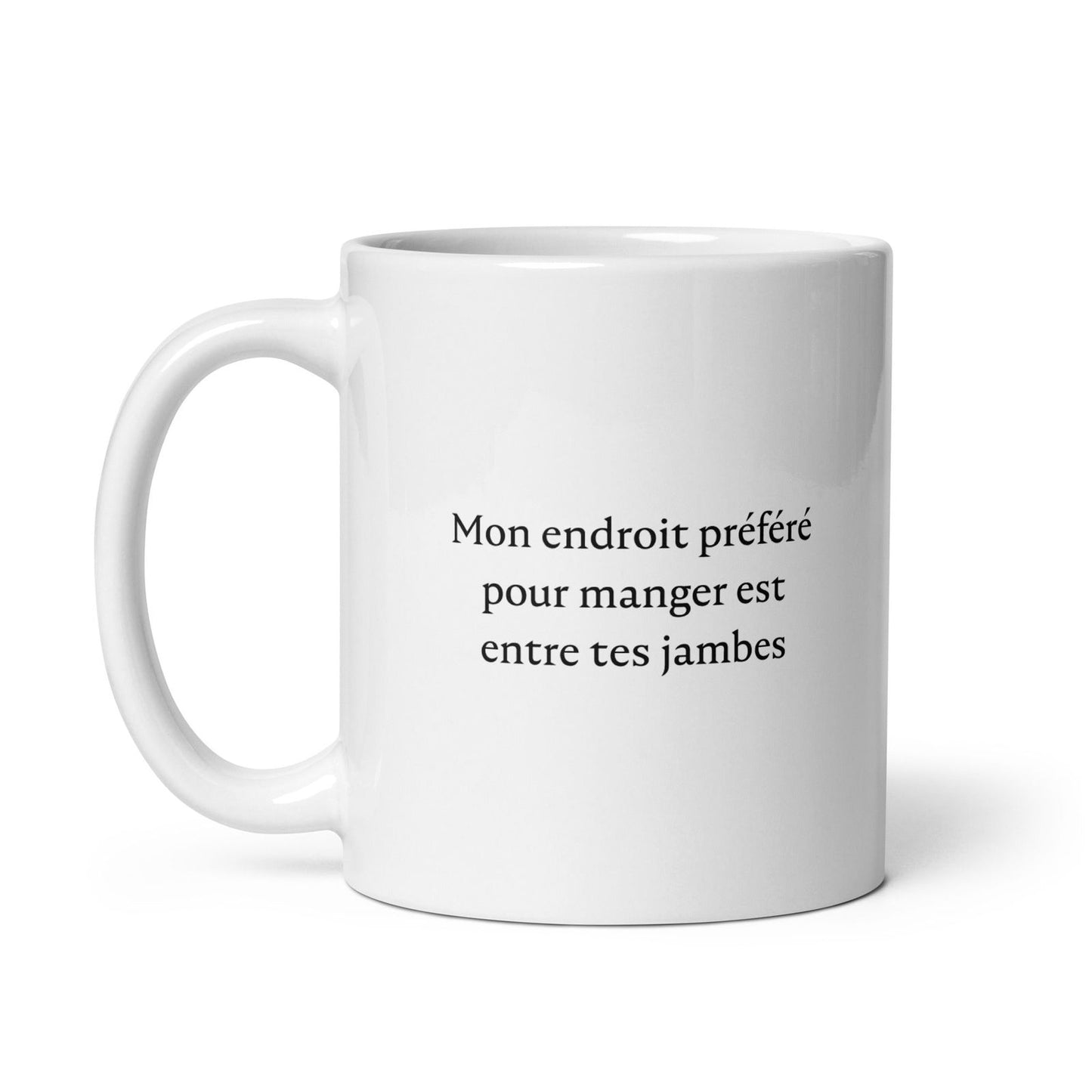 Mug Mon endroit préféré pour manger est entre tes jambes - Sedurro