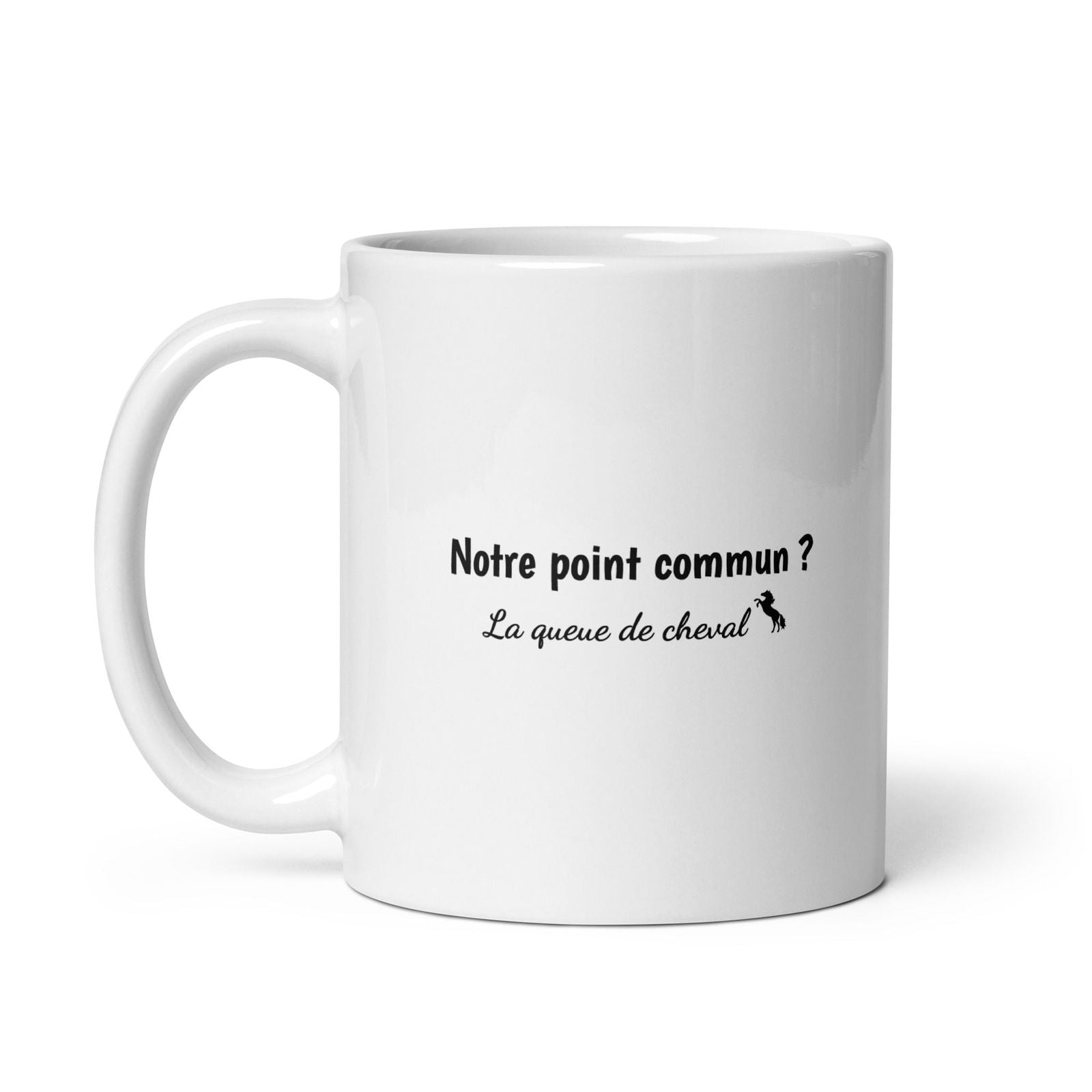 Mug Notre point commun la queue de cheval - Sedurro