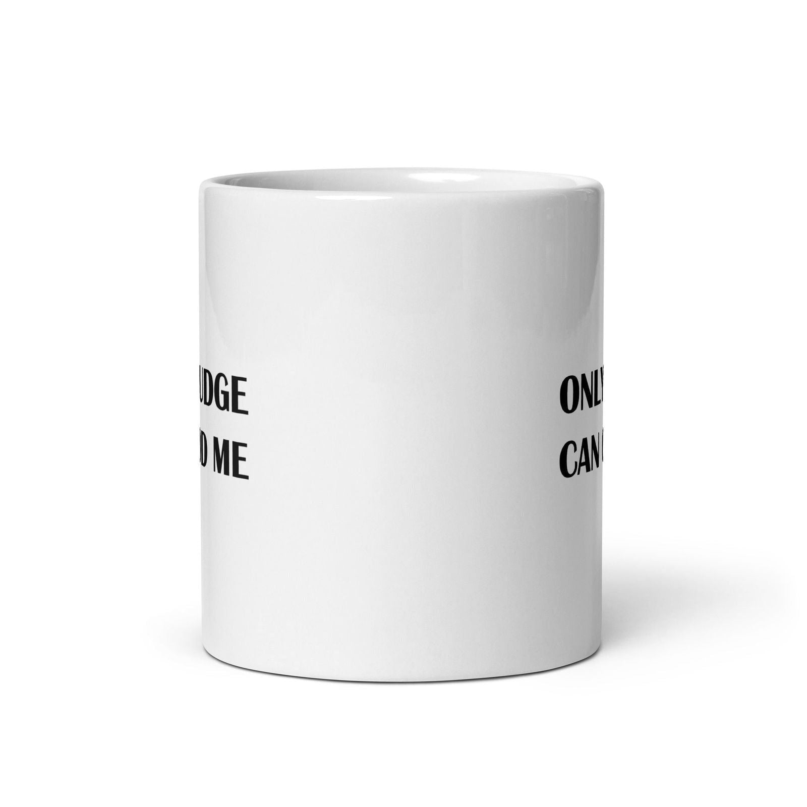 Mug Only judge can god me - Sedurro