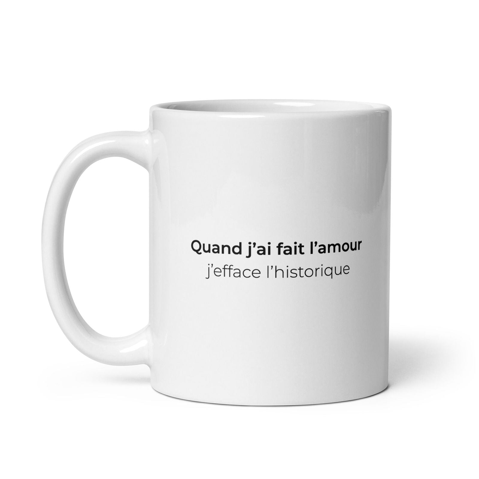 Mug Quand j'ai fait l'amour j'efface l'historique - Sedurro