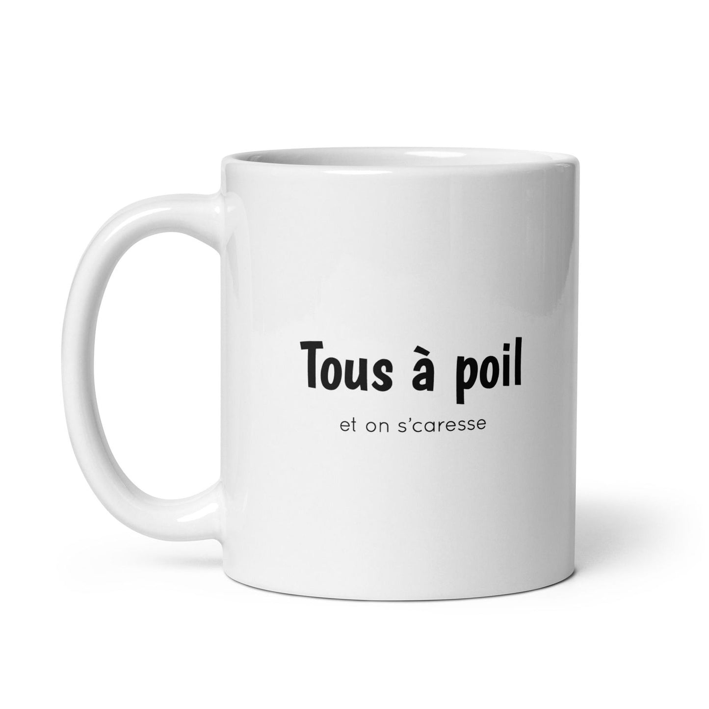 Mug Tous à poil et on se caresse - Sedurro