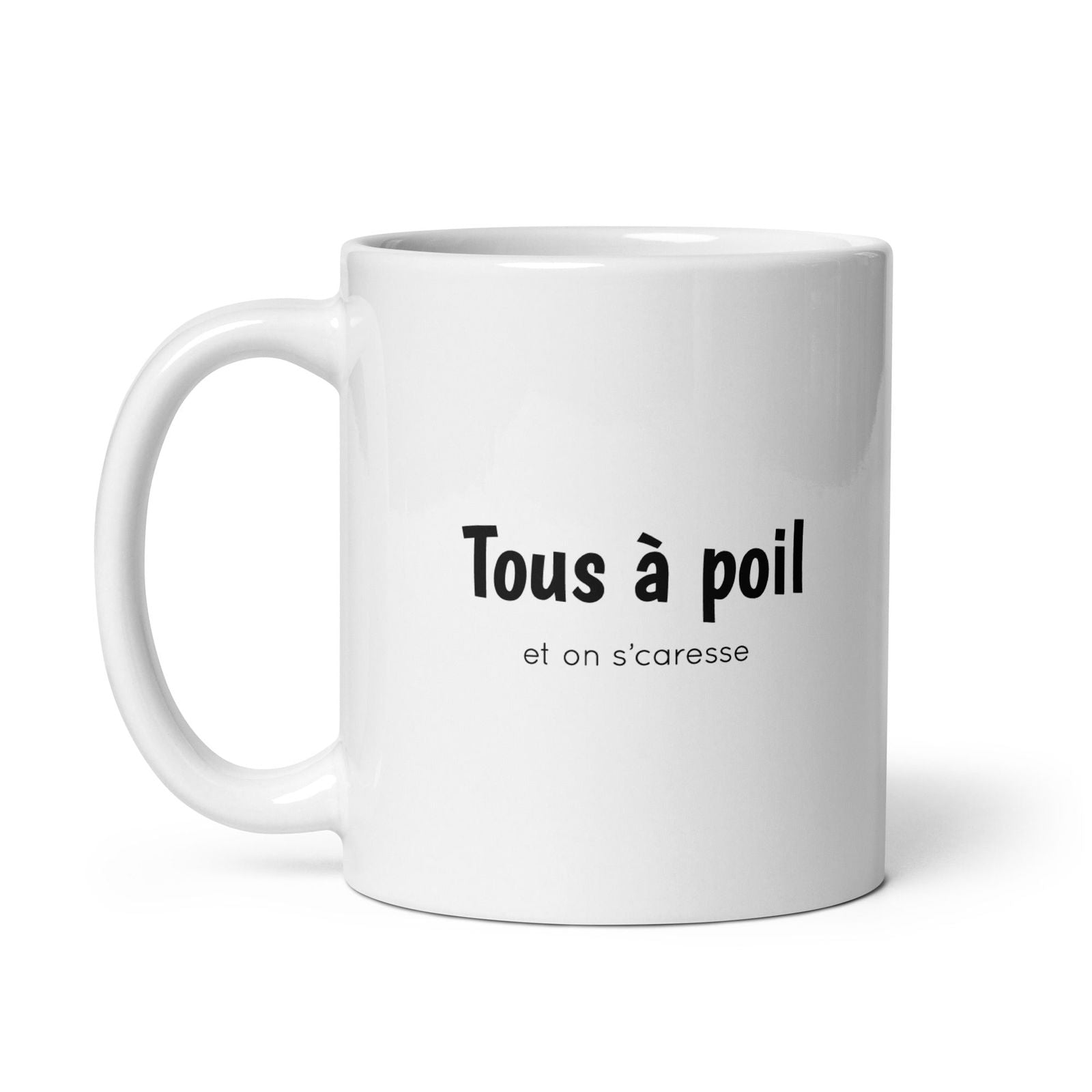 Mug Tous à poil et on se caresse - Sedurro