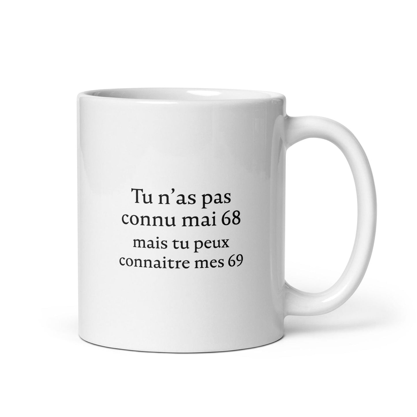 Mug Tu n'as pas connu mai 68 mais tu peux connaitre mes 69 Default Title - Sedurro