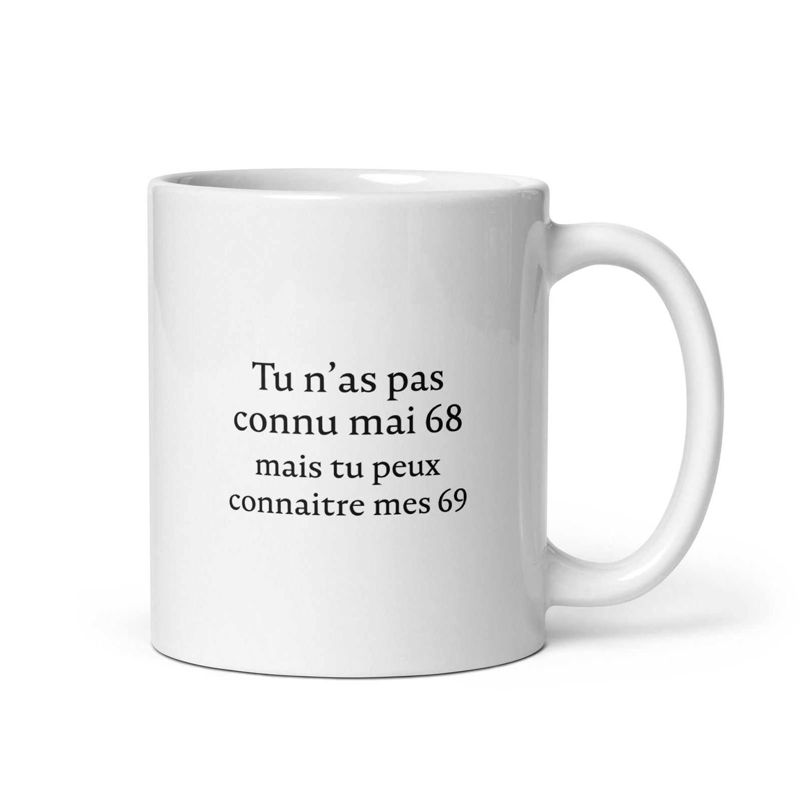 Mug Tu n'as pas connu mai 68 mais tu peux connaitre mes 69 Default Title - Sedurro