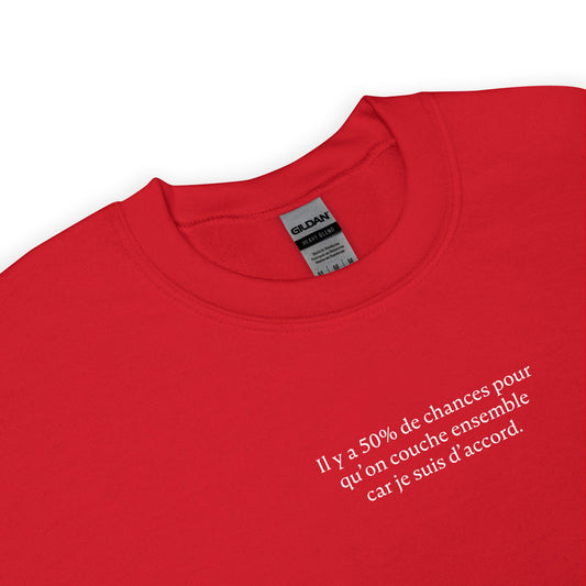 Sweat unisexe col rond 50% de chances qu'on couche ensemble - Sedurro