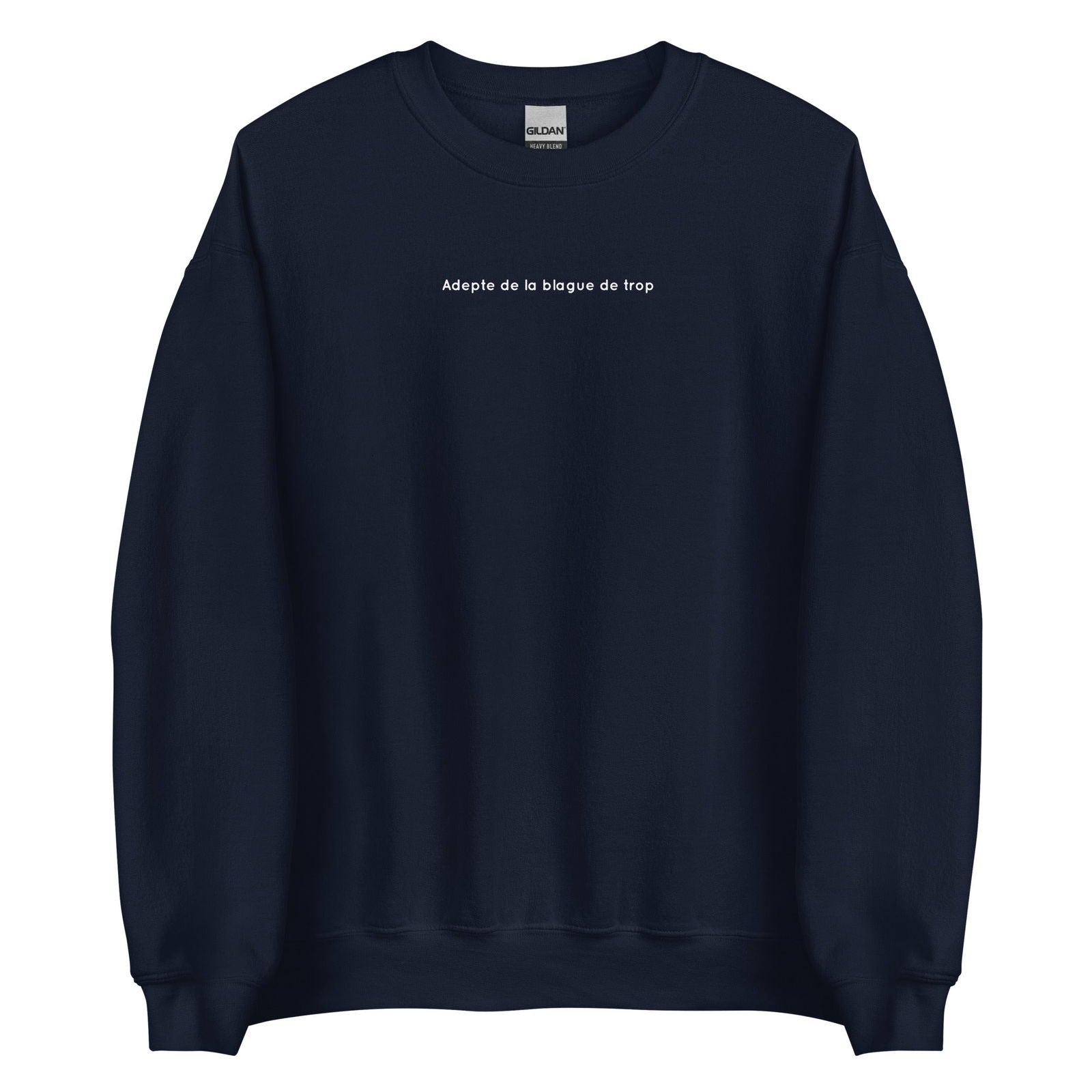 Sweat unisexe col rond Adepte de la blague de trop Bleu Marine - Sedurro