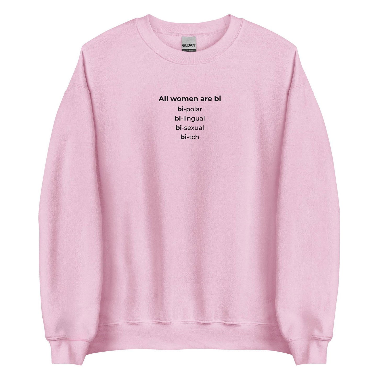 Sweat unisexe col rond All women are bi bi-polar bi-lingual bi-sexual bi-tch Rose Clair - Sedurro
