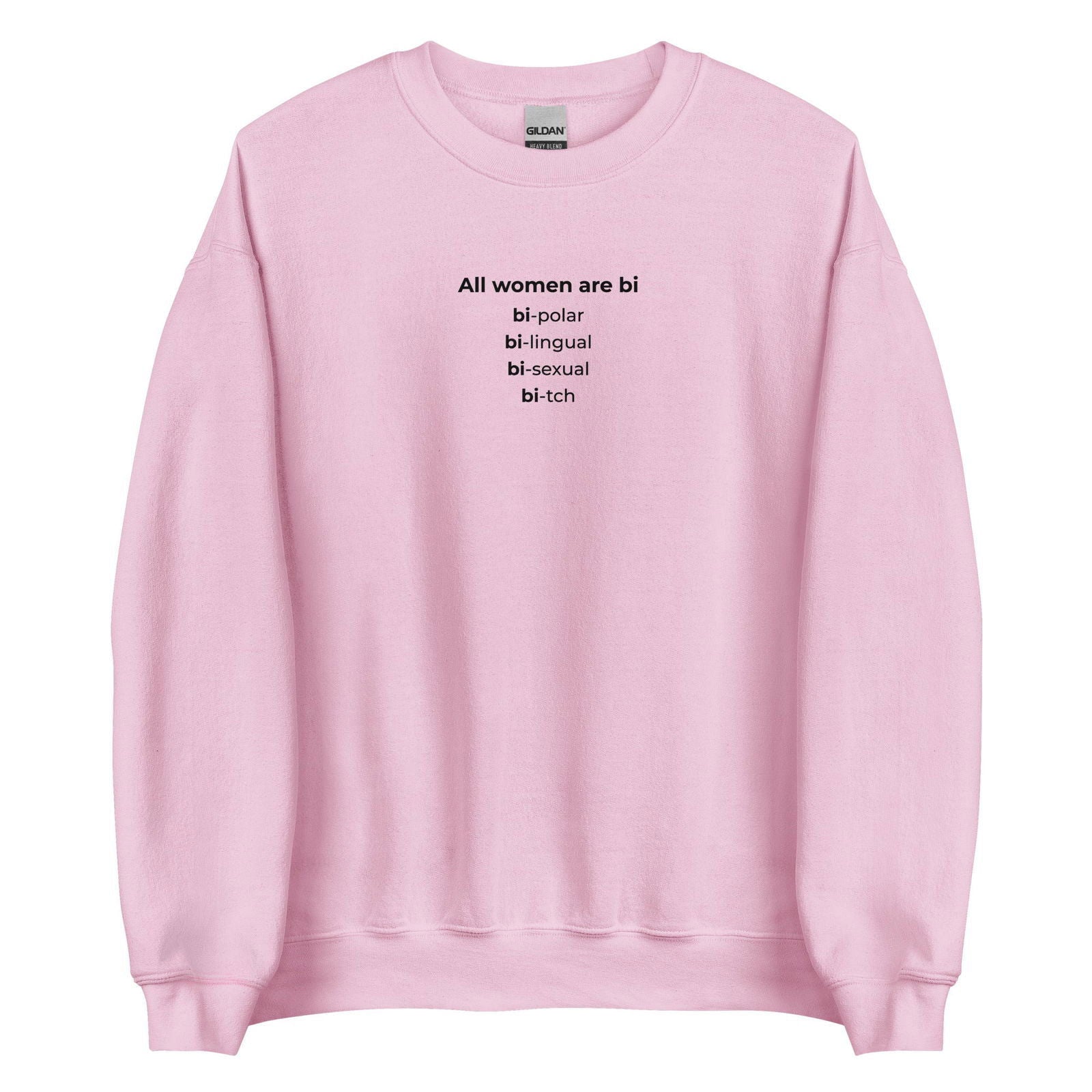 Sweat unisexe col rond All women are bi bi-polar bi-lingual bi-sexual bi-tch Rose Clair - Sedurro