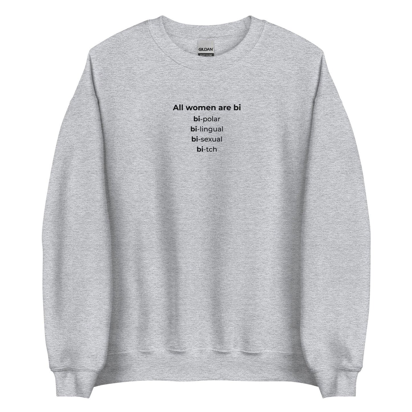 Sweat unisexe col rond All women are bi bi-polar bi-lingual bi-sexual bi-tch Gris Sport - Sedurro