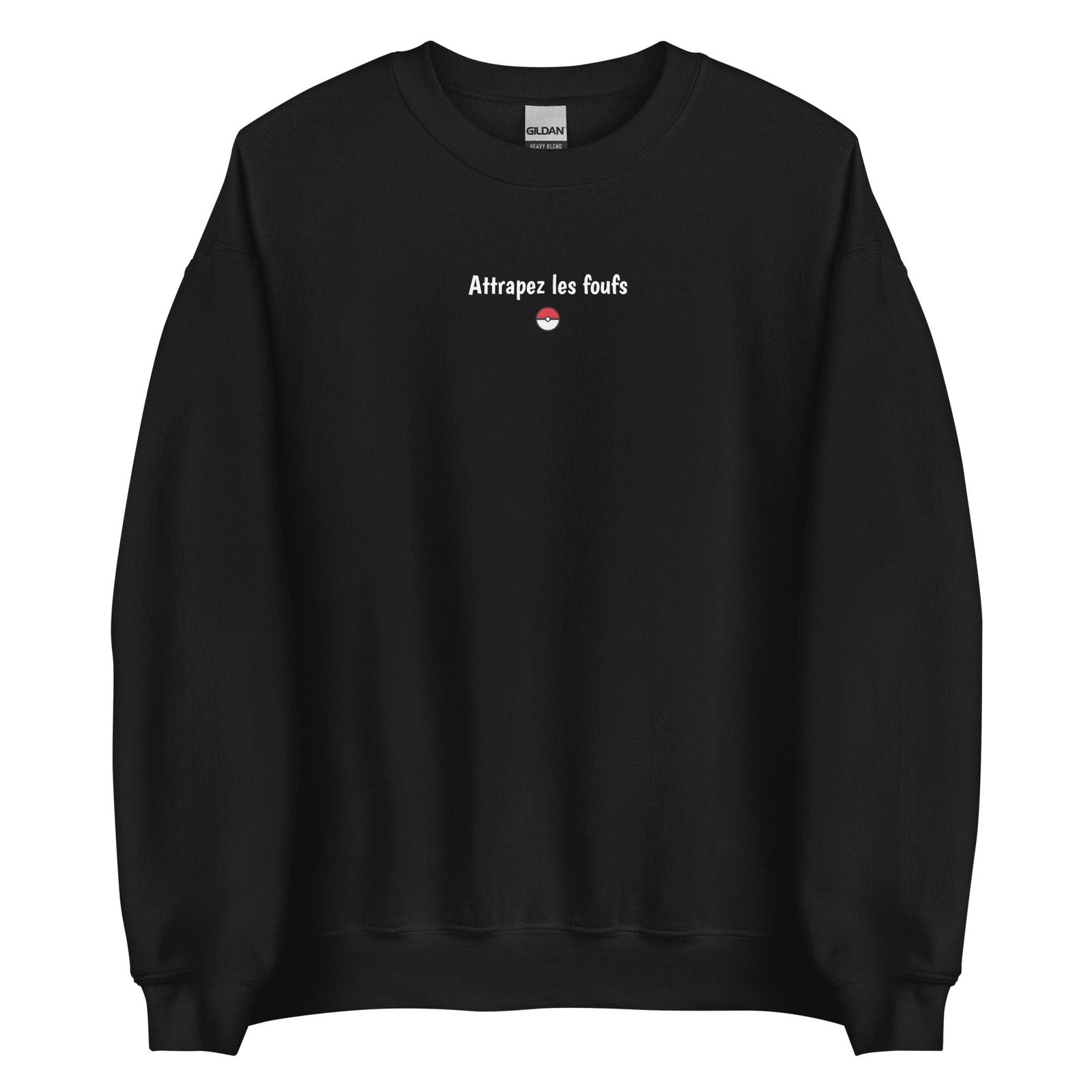 Sweat unisexe col rond Attrapez les foufs - Sedurro