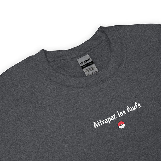 Sweat unisexe col rond Attrapez les foufs - Sedurro