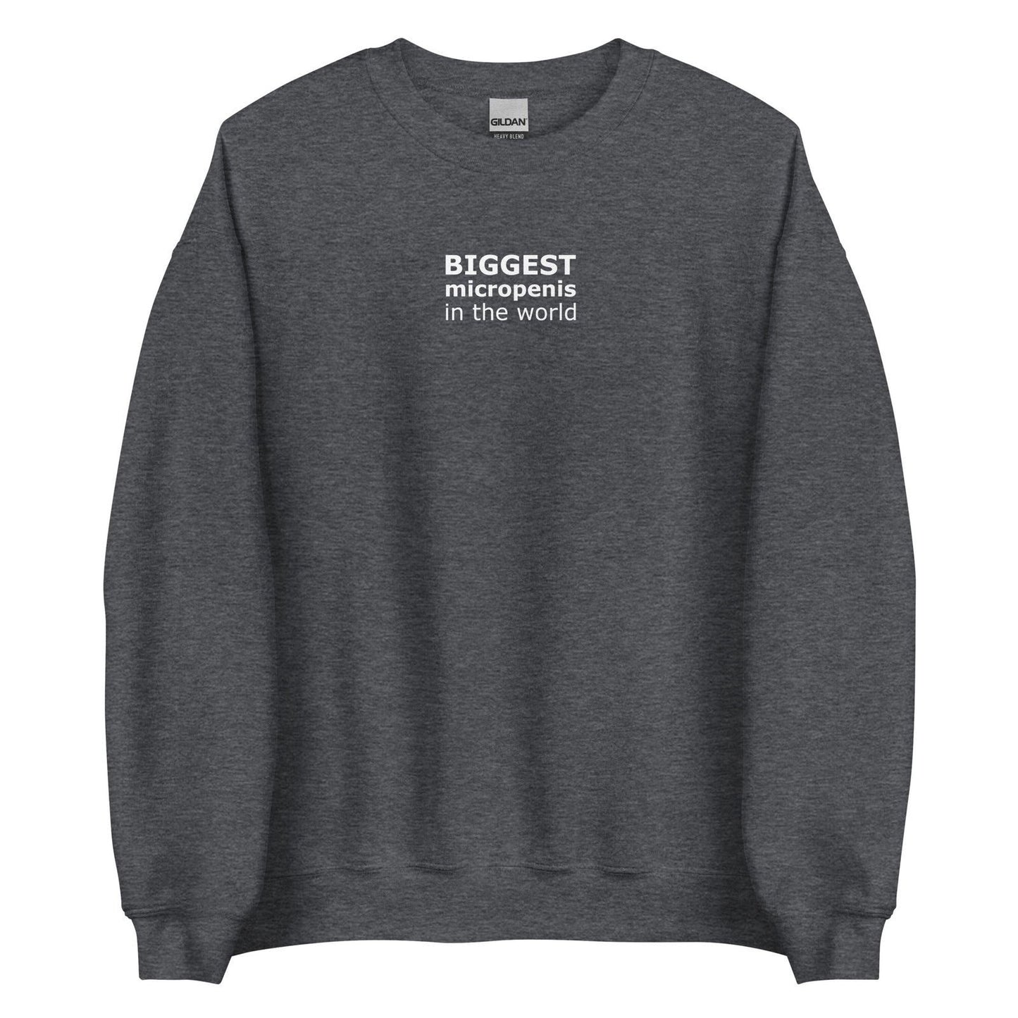 Sweat unisexe col rond Biggest micropenis in the world Gris Foncé Chiné - Sedurro