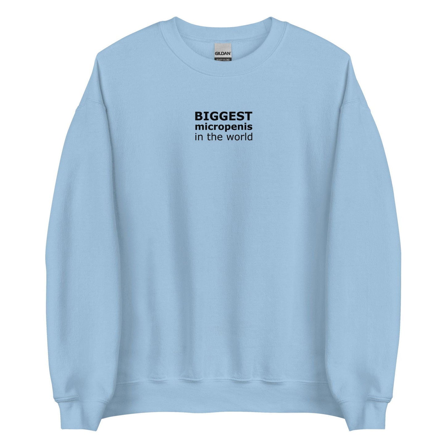Sweat unisexe col rond Biggest micropenis in the world Bleu Clair - Sedurro