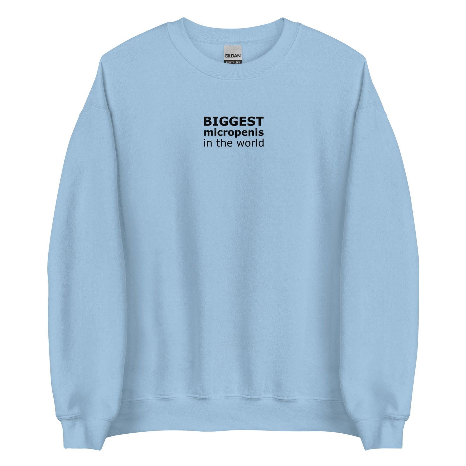Sweat unisexe col rond Biggest micropenis in the world Bleu Clair - Sedurro