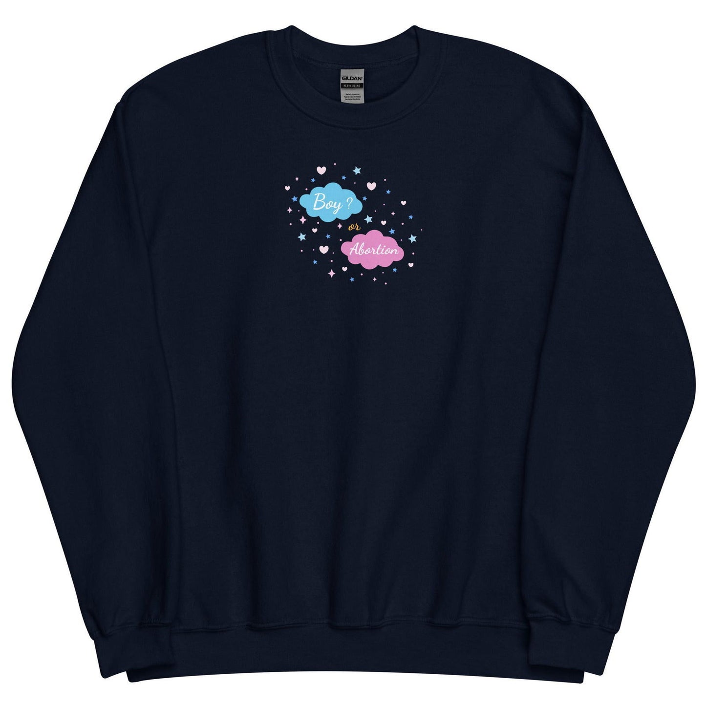 Sweat unisexe col rond Boy or abortion gender reveal - Sedurro
